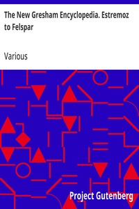 Cover of The New Gresham Encyclopedia. Estremoz to Felspar
Volume 4, Part 3