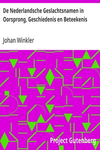 Cover of De Nederlandsche Geslachtsnamen in Oorsprong, Geschiedenis en Beteekenis