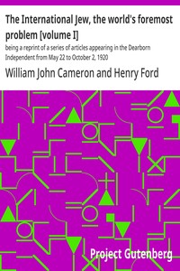 Cover of The International Jew, the world's foremost problem [volume I] : $b being a reprint of a series of articles appearing in the Dearborn Independent from May 22 to October 2, 1920