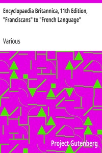 Cover of Encyclopaedia Britannica, 11th Edition, "Franciscans" to "French Language"
Volume 11, Slice 1