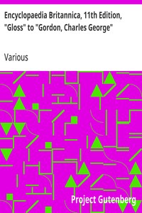Cover of Encyclopaedia Britannica, 11th Edition, "Gloss" to "Gordon, Charles George"
Volume 12, Slice 2
