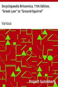 Cover of Encyclopaedia Britannica, 11th Edition, "Greek Law" to "Ground-Squirrel"
Volume 12, Slice 5