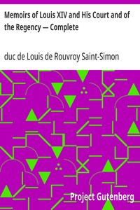 Cover of Memoirs of Louis XIV and His Court and of the Regency — Complete