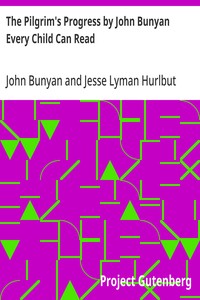 Cover of The Pilgrim's Progress by John Bunyan Every Child Can Read