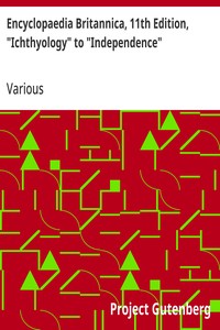 Cover of Encyclopaedia Britannica, 11th Edition, "Ichthyology" to "Independence"
Volume 14, Slice 3