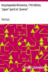 Cover of Encyclopaedia Britannica, 11th Edition, "Japan" (part) to "Jeveros"
Volume 15, Slice 3