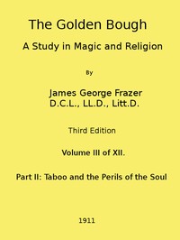 Cover of The Golden Bough: A Study in Magic and Religion (Third Edition, Vol. 03 of 12)