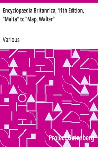 Cover of Encyclopaedia Britannica, 11th Edition, "Malta" to "Map, Walter"
Volume 17, Slice 5