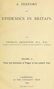 Cover of A History of Epidemics in Britain, Volume 2 (of 2)
From the Extinction of Plague to the Present Time