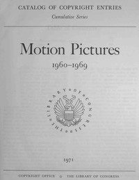 Cover of Motion pictures, 1960-1969 : $b Catalog of copyright entries