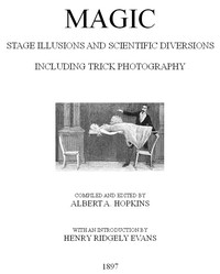 Cover of Magic, Stage Illusions and Scientific Diversions, Including Trick Photography