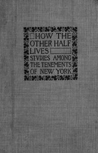 Cover of How the Other Half Lives: Studies Among the Tenements of New York
