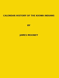 Cover of Calendar history of the Kiowa Indians. (1898 N 17 / 1895-1896 (pages 129-444))