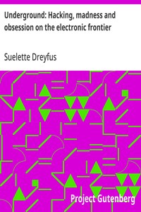 Cover of Underground: Hacking, madness and obsession on the electronic frontier