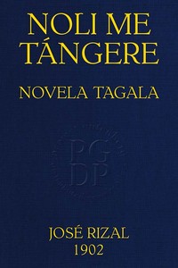 Cover of Noli me tángere
Novela Tagala, Edición completa con notas de R. Sempau
