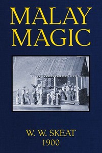 Cover of Malay Magic
Being an introduction to the folklore and popular religion of the Malay Peninsula
