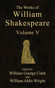 Cover of The Works of William Shakespeare [Cambridge Edition] [Vol. 5 of 9]