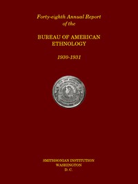 Cover of Forty-Eighth Annual Report of the Bureau of American Ethnology to the Secretary of the Smithsonian Institution, 1930-1931, Government Printing Office, Washington, 1933.