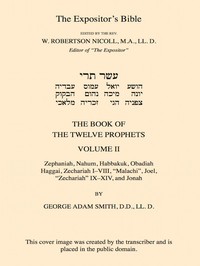 Cover of The Expositor's Bible: The Book of the Twelve Prophets, Vol. 2
Commonly Called the Minor