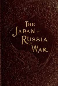 Cover of The Japan-Russia War: An Illustrated History of the War in the Far East
