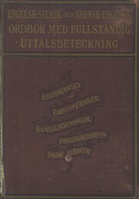 Cover of Engelsk-Svensk och Svensk-Engelsk Ordbok Med Fullständig Uttalsbeteckning