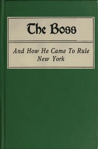 Cover of The Boss, and How He Came to Rule New York
