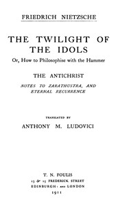 Cover of The Twilight of the Idols; or, How to Philosophize with the Hammer. The Antichrist
Complete Works, Volume Sixteen