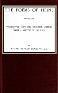Cover of The poems of Heine; Complete
Translated into the original metres; with a sketch of his life