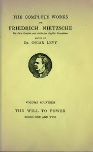 Cover of The Will to Power: An Attempted Transvaluation of All Values. Book I and II