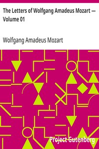 Cover of The Letters of Wolfgang Amadeus Mozart — Volume 01