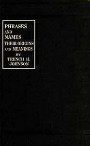 Cover of Phrases and Names, Their Origins and Meanings