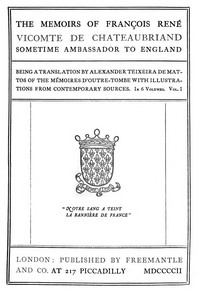 Cover of The Memoirs of François René Vicomte de Chateaubriand sometime Ambassador to England, Volume 1 (of 6)
Mémoires d'outre-tombe, volume 1