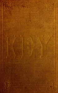 Cover of A Key to Uncle Tom's Cabin
Presenting the original facts and documents upon which the story is founded. Together with corroborative statements verifying the truth of the work.