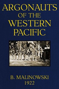 Cover of Argonauts of the Western Pacific
An Account of Native Enterprise and Adventure in the Archipelagoes of Melanesian New Guinea