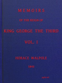 Cover of Memoirs of the Reign of King George the Third, Volume 1 (of 4)
