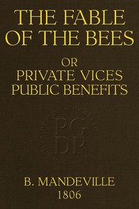 Cover of The Fable of the Bees; Or, Private Vices, Public Benefits