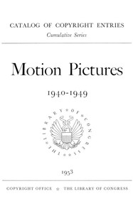 Cover of Motion pictures, 1940-1949 : $b Catalog of copyright entries