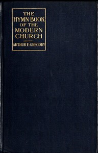 Cover of The Hymn-Book of the Modern Church: Brief studies of hymns and hymn-writers