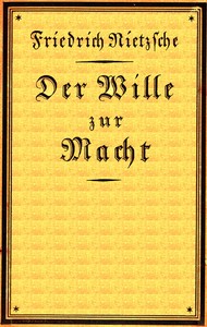 Cover of Der Wille zur Macht: Eine Auslegung alles Geschehens