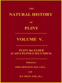 Cover of The Natural History of Pliny, Volume 5 (of 6)