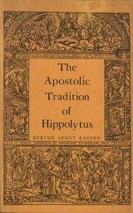 Cover of The Apostolic Tradition of Hippolytus
Translated into English with Introduction and Notes