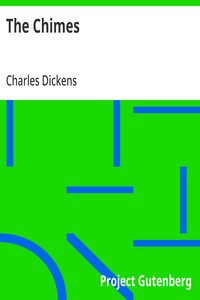 Cover of The Chimes
A Goblin Story of Some Bells That Rang an Old Year out and a New Year In