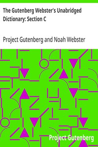 Cover of The Gutenberg Webster's Unabridged Dictionary: Section C