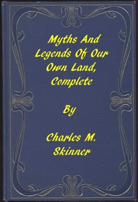 Cover of Myths and Legends of Our Own Land — Complete