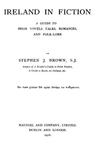 Cover of Ireland in Fiction: A Guide to Irish Novels, Tales, Romances, and Folk-lore
