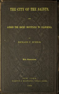 Cover of The City of the Saints, and Across the Rocky Mountains to California