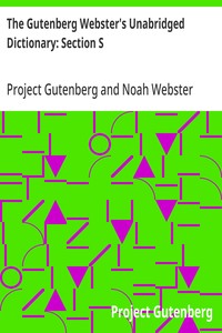 Cover of The Gutenberg Webster's Unabridged Dictionary: Section S