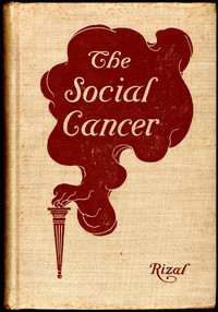 Cover of The Social Cancer: A Complete English Version of Noli Me Tangere