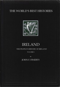 Cover of Ireland: The People's History of Ireland, Volume 1 (of 2)
