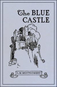 Cover of The Blue Castle: a novel